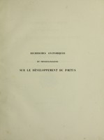 view Recherches anatomiques et physiologiques sur le développement du foetus, et en particulier sur l'évolution embryonnaire des oiseaux et des batraciens / par A. Baudrimont et G.J. Martin Saint-Ange.