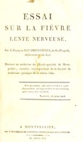 view Essai sur la fièvre lente nerveuse / par J. François Daudibertières, de St.-Progeth.