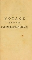 view Voyage dans les Pyrénées françoises : dirigé principalement vers le Bigorre & les Vallées, suivi de quelques vérités nouvelles & importantes sur les eaux de Barèges & de Bagnères.