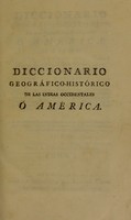 view Diccionario geográfico-histórico de las Indias Occidentales ó América. Es á saber: de los reynos del Perú, Nueva España, Tierra Firme, Chile, y Nuevo reyno de Granada / Escrito por el coronel d. Antonio de Alcedo.