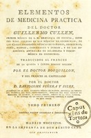 view Elementos de medicina practica / ... Traducidos al frances de la quarta y última edicion inglesa por el doctor Bosquillon, y del frances al castellano por el doctor D. Bartolomé Piñera y Siles ... Tomo primero.