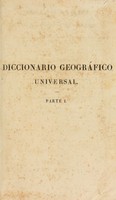 view Diccionario geográfico universal : que contiene la descripción de todos los paises de las cinco partes del mundo coordinado con arreglo a la Geografía universal de M. Malte-Brun, y en vista de los diccionarios mas modernos que se han publicado hasta el dia, incluso el del Señor Miñano por la parte de España y Portugal. Con siete mapas geográficos, por una sociedad de literatos.