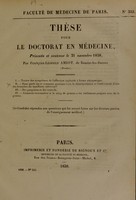 view Thèse pour le doctorat en médecine : présentée et soutenue le 21 novembre 1838, / par François-Léopold Amiot, de Baume-les-Dames (Doubs). I. Traiter des symptômes de l'affection typhoïde à forme adynamique. ... [etc].