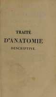 view Traité d'anatomie descriptive; rédigé d'après l'ordre adopté à la Faculté de Médecine de Paris / [H. Cloquet].