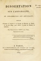 view Dissertation sur l'amygdalite, ou inflammation des amygdales : thèse présentée et soutenue à la Faculté de Médecine de Paris, le 24 juin 1829 ... / par Émile-Alexis Lizot, né à Paris.