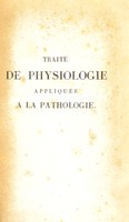 view Traité de physiologie appliquée à la pathologie / par F.-J.-V. Broussais.
