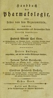 view Handbuch der Pharmakologie, oder, Lehre von den Arzneymitteln nach ihrem naturhistorischen, pharmazeutischen und therapeutischen Theile / kritisch bearbeitet von Friedrich Albrecht Carl Gren.