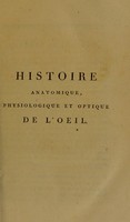 view Histoire anatomique, physiologique et optique de l'oeil. Pour servir d' introduction aux autres ouvrages sur les maladies et les opérationc des yeux, du même auteur, et d'examen à ceux qui se destinent à cette pratique / Par Le Febure.