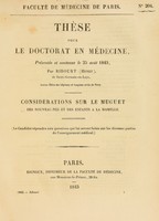 view Thèse pour le doctorat en médecine : présentée et soutenue le 25 août 1843, / par Ribourt (Henry), de Saint-Germain-en-Laye ... Considérations sur le muguet des nouveau-nés et des enfants a la mamelle.