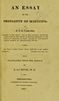 view An essay on the certainty of medicine / by P.J.G. Cabanis ... ; Translated from the French by R. La Roche.