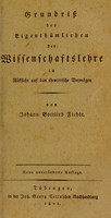 view Grundlage der gesammten Wissenschaftslehre / von Johann Gottlieb Fichte.