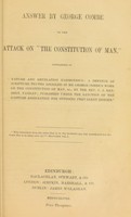 view Answer by George Combe to the attack on "The constitution of man,", contained in "Nature and Revelation harmonious ... by the Rev. C.J. Kennedy, Paisley."