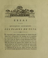 view Essai sur quelques accidens des plaies de tête / présenté à L'École de médecine de Montpellier et soutenu, le 19 ventôse an VIII. par François Auberge.