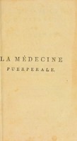 view La médecine puerpérale, ou, Des accidens de la maternité / par Frédéric Plessmann.