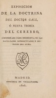 view Exposicion de la doctrina del Doctor Gall, ó, Nueva teoría del cerebro, considerado como residencia de las facultades intelectuales y morales del'alma.