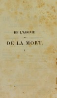 view De l'agonie et de la mort dans toutes les classes de la société : sous le rapport humanitaire, physiologique et religieux / par H. Lauvergne.