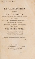 view La Callopistria ossia la chimica : diretta al bello del mondo elegante  / del dottor Bartolomeo Trommsdorff ... ; Trad. dal tedesco con aggiunti del dottor Giovanni Pozzi.