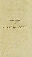 view Traité complet des maladies des cheveux de la barbe et du système pileux en général. / present́é à l'Académie  des sciences par M. Obert.