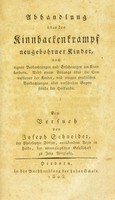 view Abhandlung über den Kinnbackenkrampf neugebohrner Kinder, : nach eignen Beobachtungen und Erfahrungen am Krankenbette. Nebst einem Anhange über die Convulsionen der Kinder, ... / Ein Versuch von Joseph Schneider.