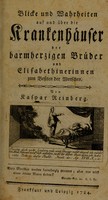 view Blicke und Wahrheiten auf und über die Krankenhäuser der barmherzigen Brüder und Elisabethinerinnen zum Beßten der Menschen. / Von Kaspar Reinberg.