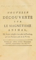 view Nouvelle découverte sur le magnétisme animal : ou lettre adressée à un ami de province / par un Partisan zélé de la Verité.