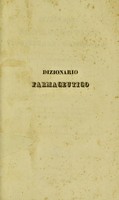 view Dizionario farmaceutico magistrale, officinale : in cui si contiene il modo di preparare le sostanze piu' usitate in medicina, con la indicazione de loro caratteri ed usi; / compilato da Giovanni Guarini.