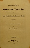 view Schoenlein's klinische Vorträge in dem Charité-Krankenhause zu Berlin. / Redigirt und herausgegeben von Dr. L. Güterbock.