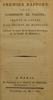 view Premier rapport de la Commission de vaccine, séante au Louvre, à la Société de médecine. (Extrait du tome XI du Recueil périodique de la Société de médecine).