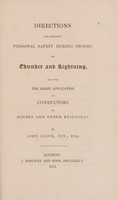 view Directions for insuring personal safety during storms of thunder and lightning, and for the right application of conductors to houses and other buildings. / By John Leigh, Jun., Esq.