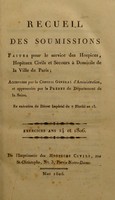 view Recueil des soumissions faites pour le service des hospices, hopitaux civils et secours à domicile de la ville de Paris; : Acceptées par le Conseil général d'administration, et approuvées par le préfet du département de la Seine. En exécution du Décret Impérial du 7 Floréal an 13. Exercices ans 14 et 1806.