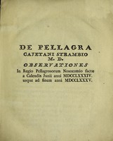 view De pellagra ... observationes in regio pellagrosorum nosocomio factæ a calendis Junii anni 1784 usque ad finem anni 1785 / [Gaetano Strambio].