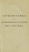 view Aphorismes sur la connaissance et la curation des fièvres / publiés par Maxim. Stoll ... traduits en françois par J.N. Corvisart ... avec le texte latin.