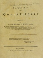 view Chemische und mineralogische Geschichte des Quecksilbers / abgefasst von Georg Friederich Hildebrandt.