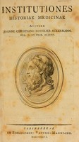 view Institutiones historiae medicinae / Auctore Joanne Christiano Gottlieb Ackermann.