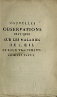 view Nouvelles observations pratiques sur les maladies de l'œil et leur traitement. Ouvrage fondé sur une nouvelle théorie, dans lequel l'auteur explique & concilie plusieurs méthodes d'opérer la cataracte, & propose différens instrumens nouveaux pour cette opération, ainsi que pour les diverses maladies qui affectent l'oeil / par M. Gleize.