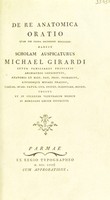 view De re anatomica / oratio. Quam die prima Decembriis MDCCLXXX habuit scholam auspicaturus Michael Girardi.