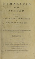 view Gymnastik für die Jugend : Enthaltend eine praktische Anweisung zu Leibesübungen / [Johann Christoph Friedrich Guts Muths].