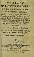 view Tratado de las enfermedades de las mugeres paridas, con el metodo de curarlas ... / traducido de francés al castellano por el Lic. D. Felipe Lopez Somoza.