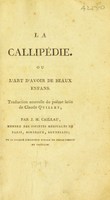 view La callipedie. Ou l'art d'avoir de beaux enfans / Traduction nouvelle ... par J.M. Caillau.