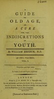 view A guide to old age, or a cure for the indiscretions of youth / [William Brodum].