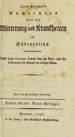 view Nachrichten über die Witterung und Krankheiten in Südcarolina. Nebst John Linings Tabelle über die Aus- und Absonderungen des Körpers im dortigen Klima / Aus dem Englischen übersetzt.