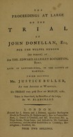 view The proceedings at large on the trial of John Donellan ... for the wilful murder ... of Sir The. Edward Allesley Boughton ... / Taken in shorthand ... by W. Blanchard.
