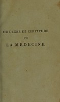 view Du degré de certitude de la médecine / [P.J.G. Cabanis].