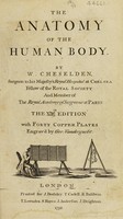 view The anatomy of the humane body / By W. Cheselden.