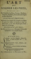 view L'art de soigner les pieds, contenant un traité sur les cors, verrues, durillons, oignons, engelures, les accidens des ongles et leur difformité / [Nicolas Laurent La Forest].