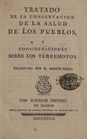 view Tratado de la conservacion de la salud de los puebles, y consideraciones sobre los terremotos / Traducido por D. Benito Bails.