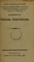 view Julius August Schoenijahn's ... gesammeltes Museum anatomicum / [Julius August Schoenijahn].