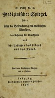 view Medizinischer Spiegel. Oder über die Befruchtung des weiblichen Menschen, den Ursprung der Krankheiten und die Ursachen des Lebens und des Todes / [E. Sibly].