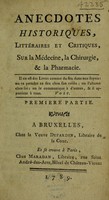 view Anecdotes historiques, littéraires et critiques, sur la médecine, la chirurgie, et la pharmacie. Première [seconde] partie / [P. Sue].