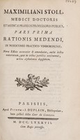 view Rationis medendi, in nosocomio practico Vindobonensi. [pars prima - tertia] / [Maximilian Stoll].